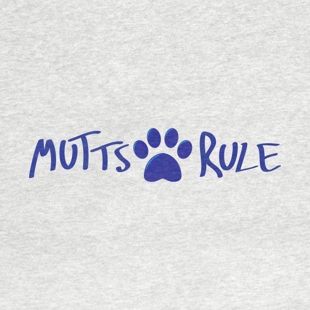 Mutts Rule by Mstiv